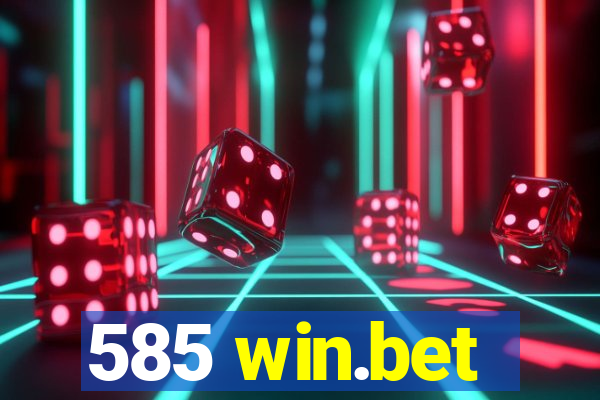 585 win.bet